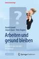 Arbeiten und gesund bleiben: K.O. durch den Job oder fit im Beruf