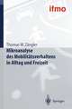 Mikroanalyse des Mobilitätsverhaltens in Alltag und Freizeit