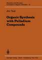 Organic Synthesis with Palladium Compounds