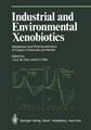 Industrial and Environmental Xenobiotics: Metabolism and Pharmacokinetics of Organic Chemicals and Metals Proceedings of an International Conference held in Prague, Czechoslovakia, 27’30 May 1980