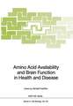 Amino Acid Availability and Brain Function in Health and Disease