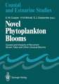 Novel Phytoplankton Blooms: Causes and Impacts of Recurrent Brown Tides and Other Unusual Blooms