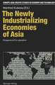 The Newly Industrializing Economies of Asia: Prospects of Co-operation