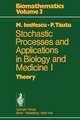 Stochastic processes and applications in biology and medicine I: Theory