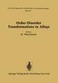 Order-Disorder Transformations in Alloys: Proceedings of the International Symposium on Order-Disorder Transformations in Alloys held 3–6 September 1973 in Tübingen, Germany