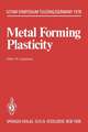 Metal Forming Plasticity: Symposium Tutzing/Germany August 28 – September 3, 1978