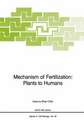 Mechanism of Fertilization: Plants to Humans