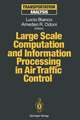 Large Scale Computation and Information Processing in Air Traffic Control