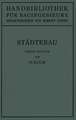 Städtebau: II. Teil: Eisenbahnwesen und Städtebau, 1. Band