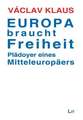 Europa braucht Freiheit