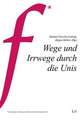 Wege und Irrwege durch die Unis