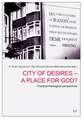 City of Desires - A Place for God?: Practical Theological Perspectives