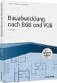 Bauabwicklung nach BGB und VOB - inkl. Arbeitshilfen online