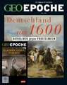 GEO Epoche mit DVD 124/2023 - Deutschland um 16. Jahrhundert