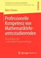 Professionelle Kompetenz von Mathematiklehramtsstudierenden: Eine Analyse der strukturellen Zusammenhänge