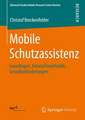 Mobile Schutzassistenz: Grundlagen, Entwurfsmethodik, Gestaltanforderungen