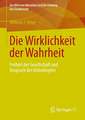 Die Wirklichkeit der Wahrheit: Freiheit der Gesellschaft und Anspruch des Unbedingten