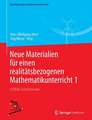 Neue Materialien für einen realitätsbezogenen Mathematikunterricht 1: ISTRON-Schriftenreihe