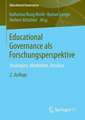 Educational Governance als Forschungsperspektive: Strategien. Methoden. Ansätze