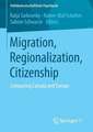 Migration, Regionalization, Citizenship: Comparing Canada and Europe