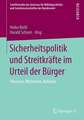 Sicherheitspolitik und Streitkräfte im Urteil der Bürger: Theorien, Methoden, Befunde