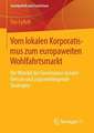 Vom lokalen Korporatismus zum europaweiten Wohlfahrtsmarkt: Der Wandel der Governance sozialer Dienste und zugrundeliegende Strategien