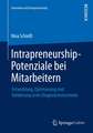 Intrapreneurship-Potenziale bei Mitarbeitern: Entwicklung, Optimierung und Validierung eines Diagnoseinstruments