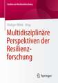 Multidisziplinäre Perspektiven der Resilienzforschung