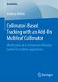 Collimator-Based Tracking with an Add-On Multileaf Collimator: Modification of a commercial collimator system for realtime applications