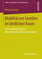 Mobilität von Familien im ländlichen Raum: Arbeitsteilung, Routinen und typische Bewältigungsstrategien