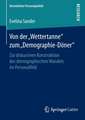 Von der „Wettertanne“ zum „Demographie-Döner“: Zur diskursiven Konstruktion des demographischen Wandels im Personalfeld