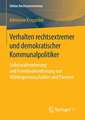 Verhalten rechtsextremer und demokratischer Kommunalpolitiker: Selbstwahrnehmung und Fremdwahrnehmung von Wählergemeinschaften und Parteien