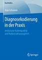 Diagnosekodierung in der Praxis: Ambulante Kodierqualität und Risikostrukturausgleich