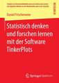 Statistisch denken und forschen lernen mit der Software TinkerPlots