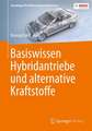 Basiswissen Hybridantriebe und alternative Kraftstoffe