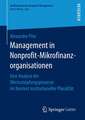 Management in Nonprofit-Mikrofinanzorganisationen: Eine Analyse der Wertschöpfungsprozesse im Kontext institutioneller Pluralität