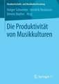 Die Produktivität von Musikkulturen