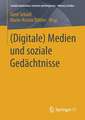 (Digitale) Medien und soziale Gedächtnisse