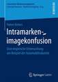 Intramarkenimagekonfusion: Eine empirische Untersuchung am Beispiel der Automobilindustrie