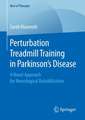 Perturbation Treadmill Training in Parkinson’s Disease: A Novel Approach for Neurological Rehabilitation