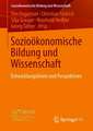 Sozioökonomische Bildung und Wissenschaft: Entwicklungslinien und Perspektiven