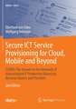 Secure ICT Service Provisioning for Cloud, Mobile and Beyond: ESARIS: The Answer to the Demands of Industrialized IT Production Balancing Between Buyers and Providers