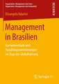 Management in Brasilien: Karriereverläufe und Handlungsorientierungen im Zuge der Globalisierung