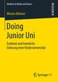 Doing Junior Uni: Evidente und heimliche Ordnung einer Kinderuniversität