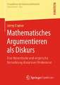 Mathematisches Argumentieren als Diskurs: Eine theoretische und empirische Betrachtung diskursiver Hindernisse