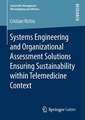 Systems Engineering and Organizational Assessment Solutions Ensuring Sustainability within Telemedicine Context