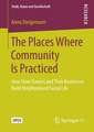 The Places Where Community Is Practiced: How Store Owners and Their Businesses Build Neighborhood Social Life