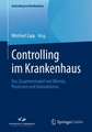 Controlling im Krankenhaus: Das Zusammenspiel von Werten, Prozessen und Innovationen