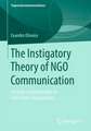 The Instigatory Theory of NGO Communication: Strategic Communication in Civil Society Organizations