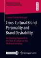 Cross-Cultural Brand Personality and Brand Desirability: An Empirical Approach to the Role of Culture on this Mediated Interplay